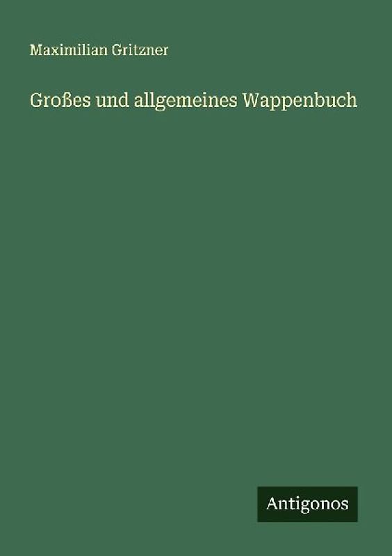 Großes und allgemeines Wappenbuch