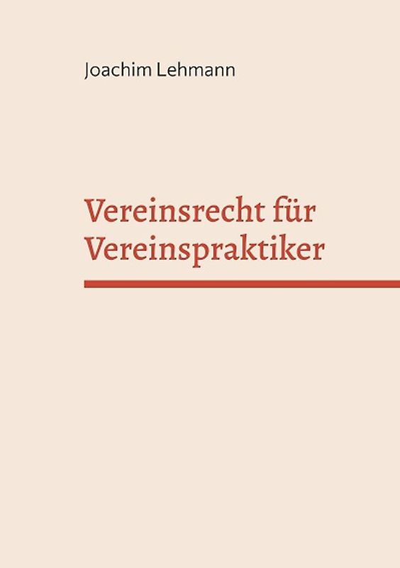 Vereinsrecht für Vereinspraktiker