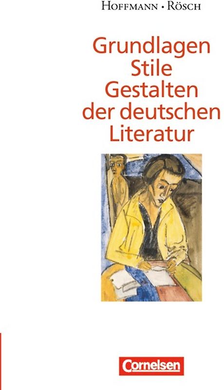 Grundlagen, Stile, Gestalten der deutschen Literatur / Neue Ausgabe