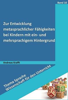 Zur Entwicklung metasprachlicher Fähigkeiten bei Kindern mit ein- und mehrsprachigem Hintergrund