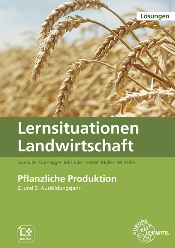 Lösungen zu 60040 Lernsituationen Landwirtschaft, Landwirt/-in Bd.2 - Pflanzliche Produktion