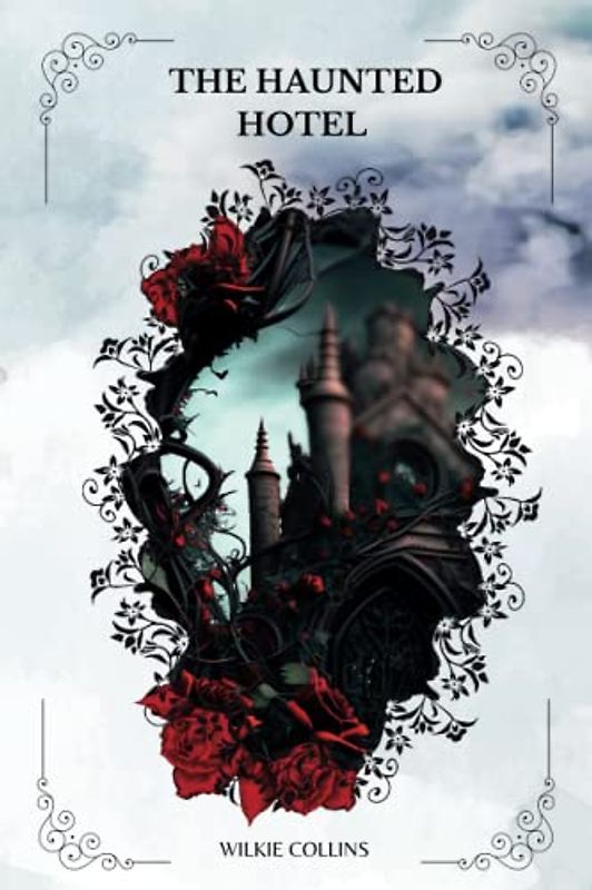 The Haunted Hotel By Wilkie Collins