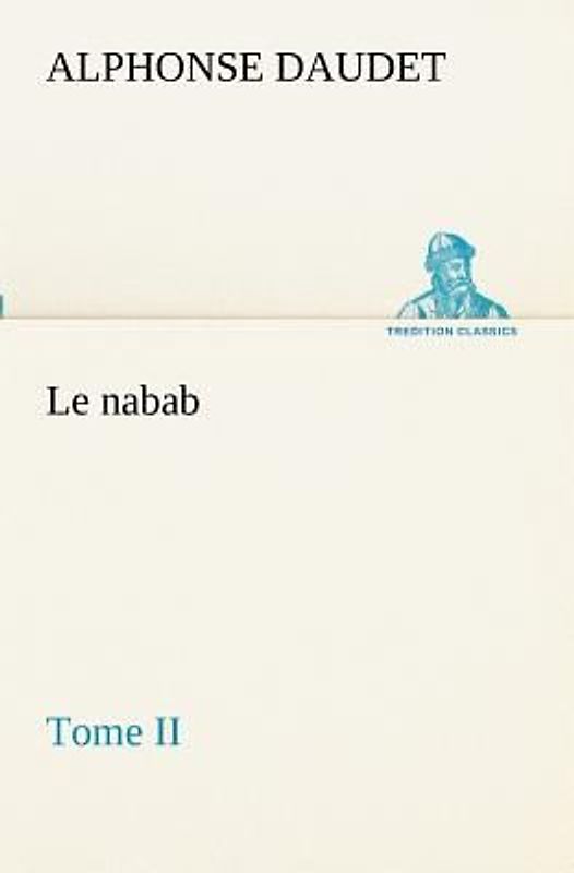 Le nabab, tome II