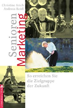 Senioren-Marketing. So erreichen Sie die Zielgruppe der Zukunft
