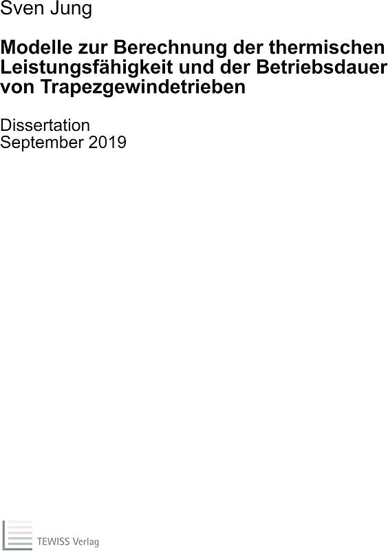 Modelle zur Berechnung der thermischen Leistungsfähigkeit und der Betriebsdauer von Trapezgewindetrieben