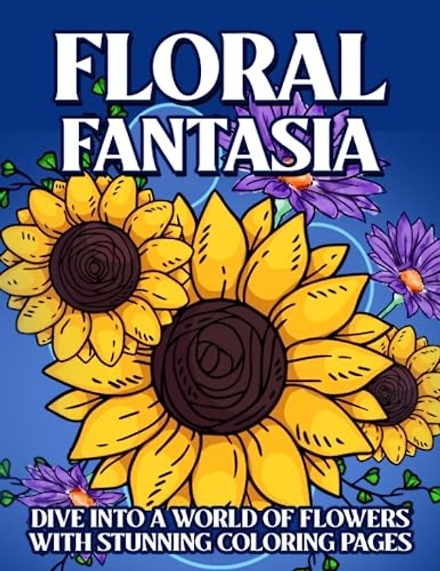 Floral Fantasia: Dive into a World of Flowers with Stunning Coloring Pages