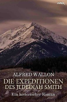 DIE EXPEDITIONEN DES JEDEDIAH SMITH