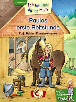 Ich für dich, du für mich - Meine beste Freundin Paula: Paulas erste Reitstunde