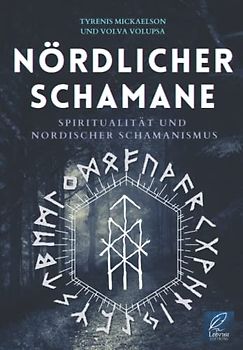 Nördlicher Schamane: Spiritualität und nordischer Schamanismus