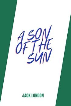 a son of the sun by Jack London