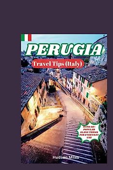 Perugia Travel Tips (Italy): Discover the most up-to-date and amazing places to explore in Perugia, along with current information and guides on when to go, what to do, and the best places to see.