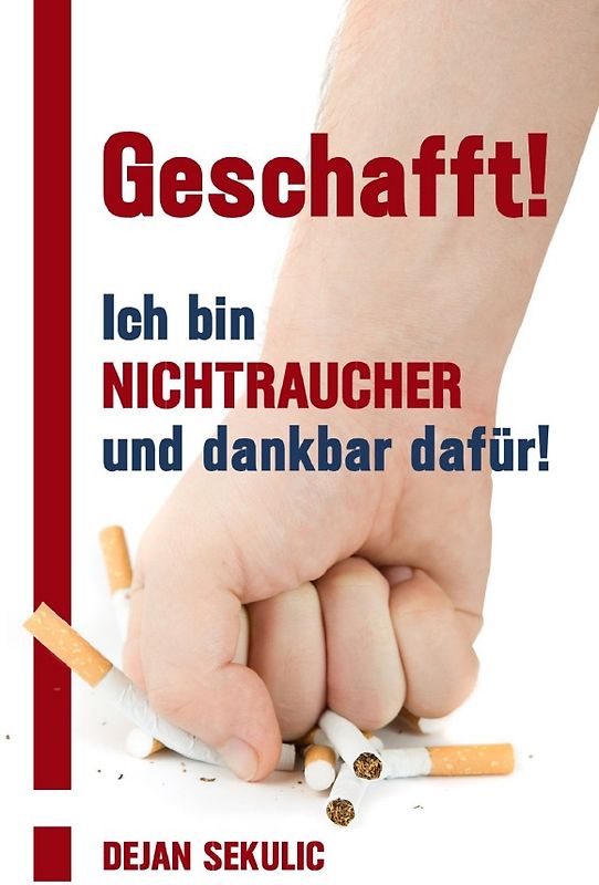 Geschafft! Ich bin Nichtraucher und dankbar dafür!