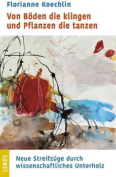 Von Böden die klingen und Pflanzen die tanzen