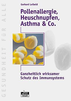 Pollenallergie, Heuschnupfen, Asthma & Co