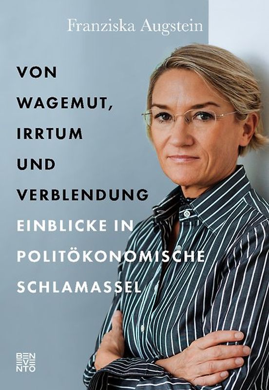 Von Wagemut, Irrtum und Verblendung