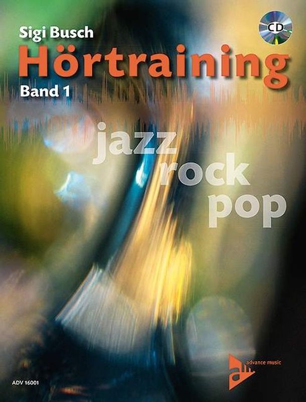 Hörtraining. Jazz - Rock - Pop. Band 1. Lehrbuch mit CD.