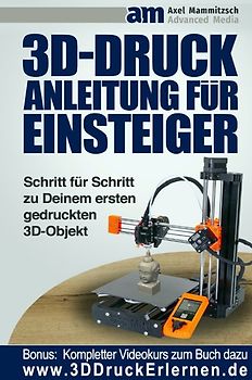 3D-Druck Anleitung für Einsteiger
