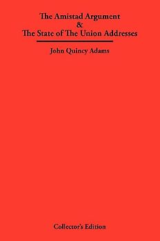 The Amistad Argument & The State of The Union Addresses