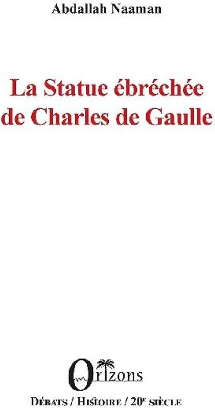 La Statue ébréchée de Charles de Gaulle