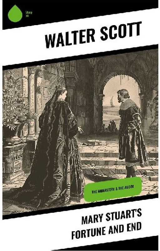 Mary Stuart's Fortune and End