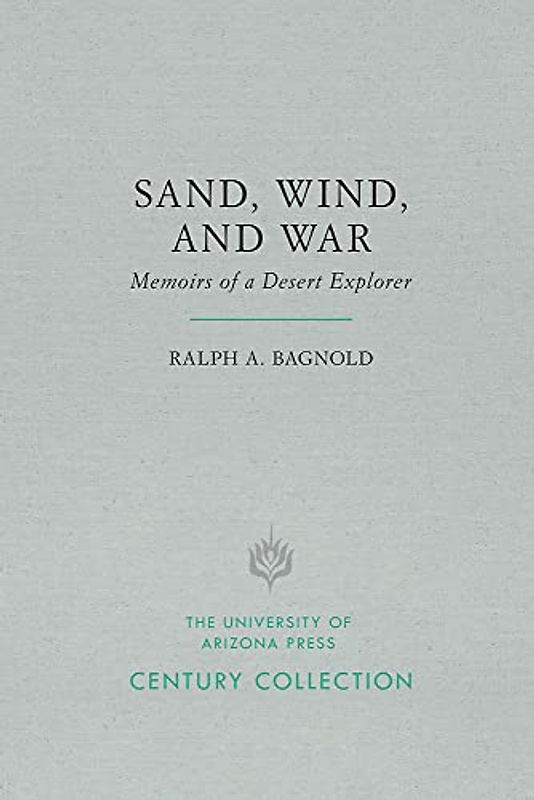 Sand, Wind, and War: Memoirs of a Desert Explorer (Century Collection)