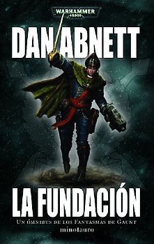 Los fantasmas de Gaunt 1. La Fundación