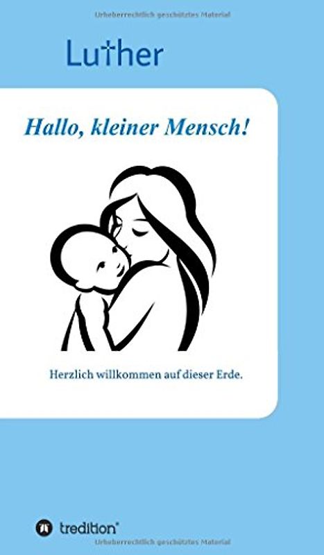 Hallo, kleiner Mensch!