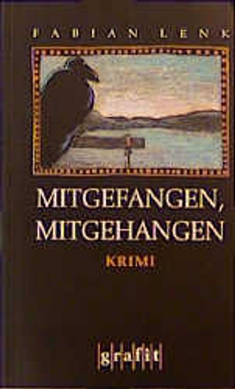 Mitgefangen, mitgehangen
