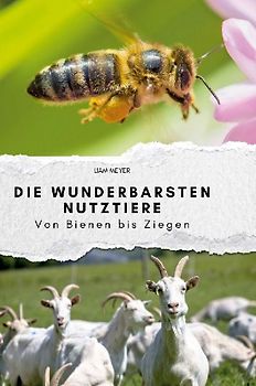 Die wunderbarsten Nutztiere