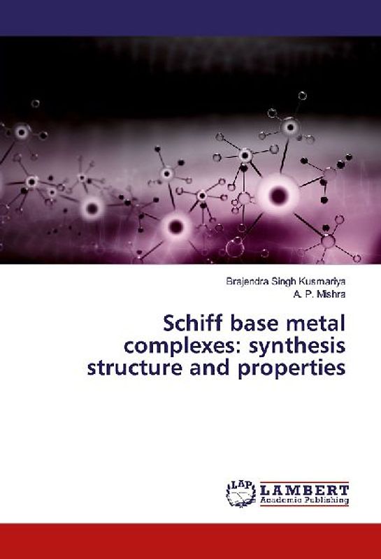 Schiff base metal complexes: synthesis structure and properties