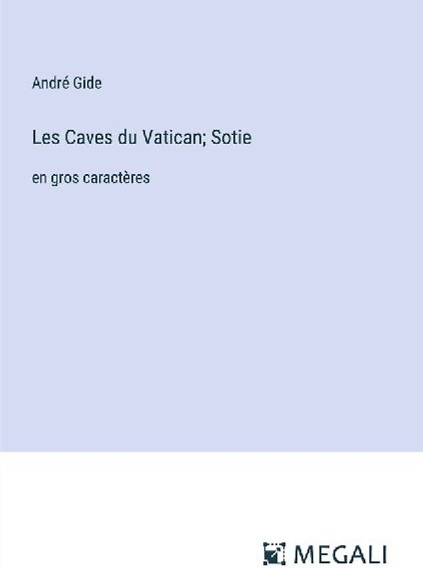 Les Caves du Vatican; Sotie