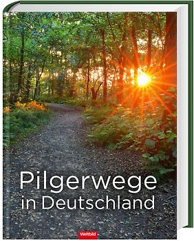 Pilgerwege in Deutschland [Gebundene Ausgabe, Weltbild]