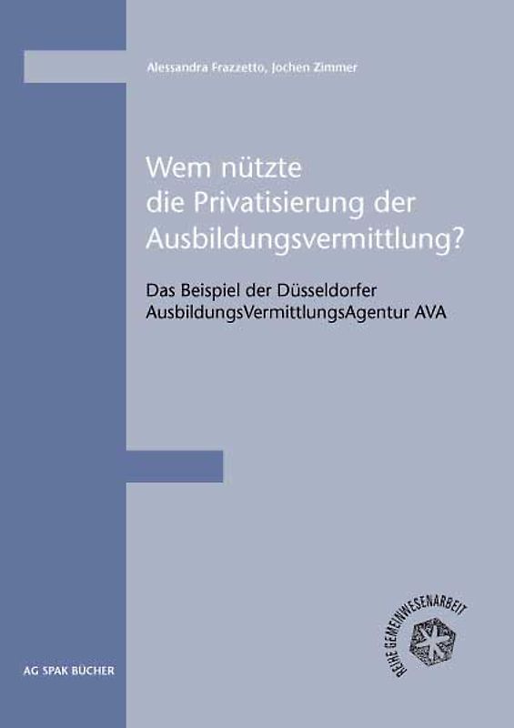 Wem nützte die Privatisierung der Ausbildungsvermittlung?
