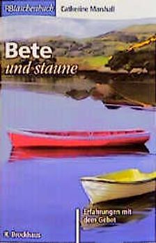 Bete und staune
