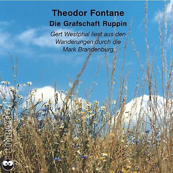 Die Grafschaft Ruppin. Aus den Wanderungen durch die Mark Brandenburg, Band I