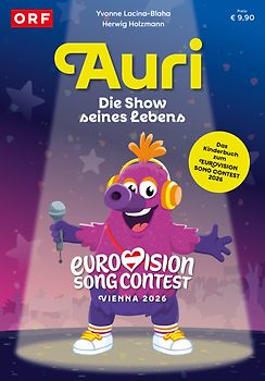 AURI – Die Show seines Lebens. Das Kinderbuch zum Eurovision Song Contest