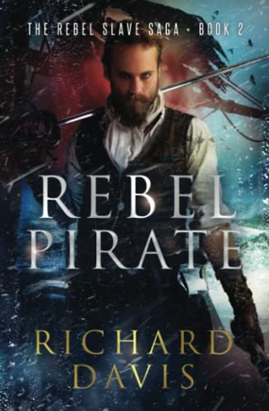 Rebel Pirate (Rebel Slave Saga, Band 2)