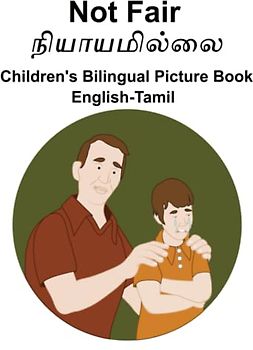 English-Tamil Not Fair / நியாயமில் லல Children's Bilingual Picture Book