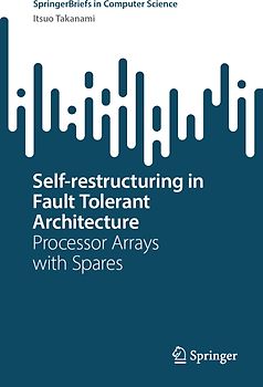 Self-restructuring in Fault Tolerant Architecture