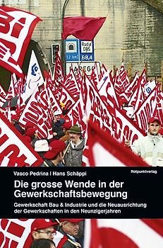 Die grosse Wende in der Gewerkschaftsbewegung