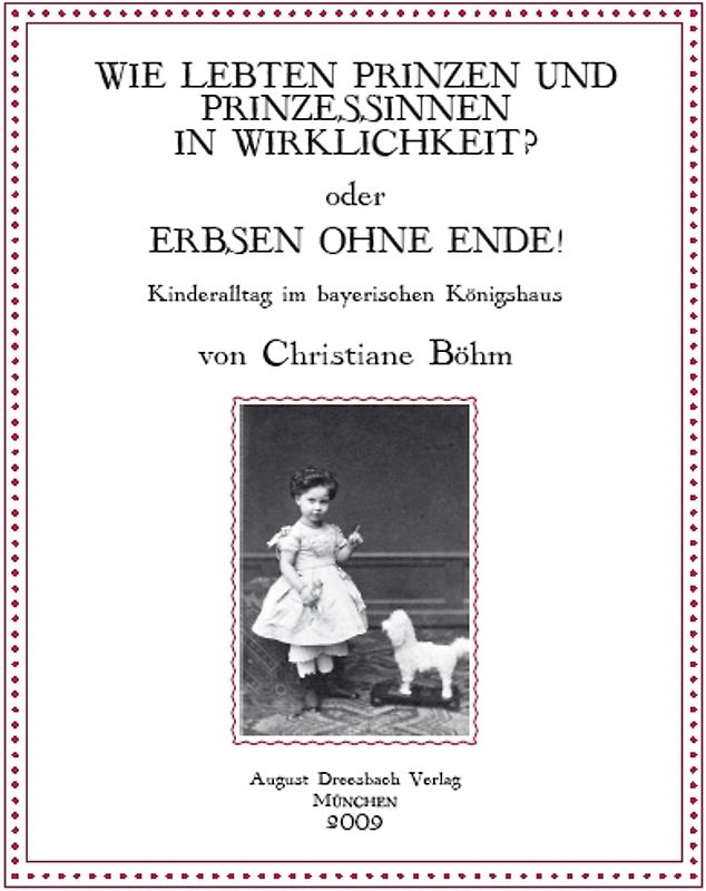 Wie lebten Prinzen und Prinzessinnen in Wirklichkeit? oder Erbsen ohne Ende!