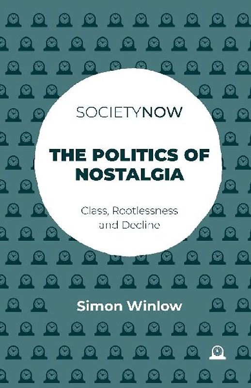 The Politics of Nostalgia