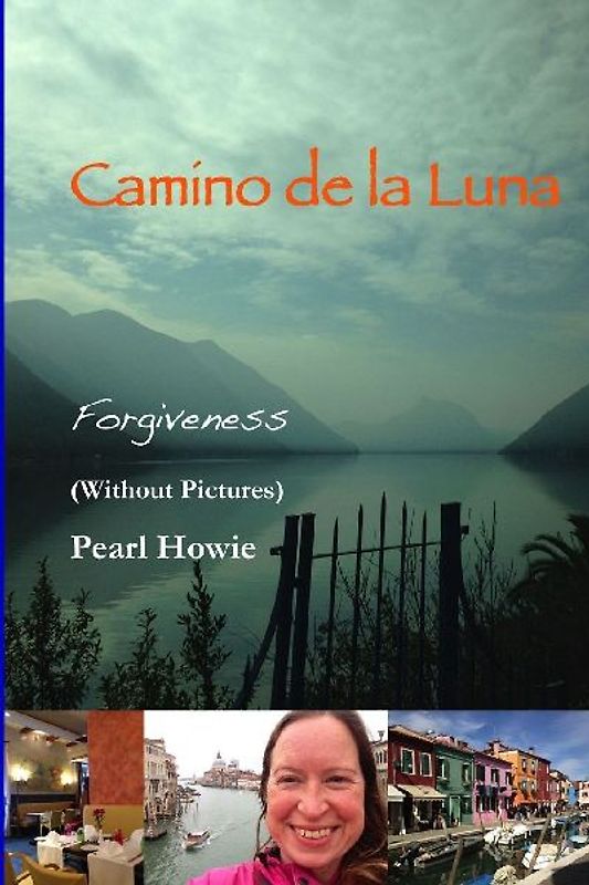 Camino De La Luna - Forgiveness (Without Pictures)