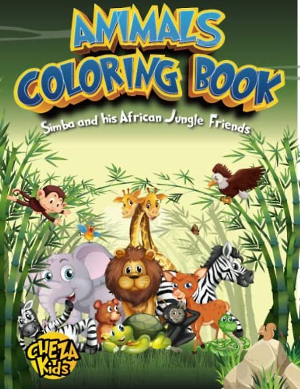 Animals Colouring Book: Simba and his African Jungle Friends