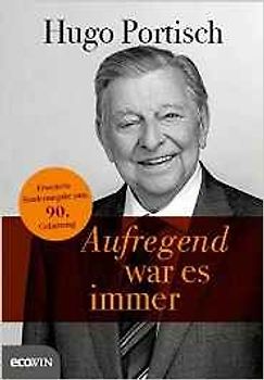 Aufregend war es immer