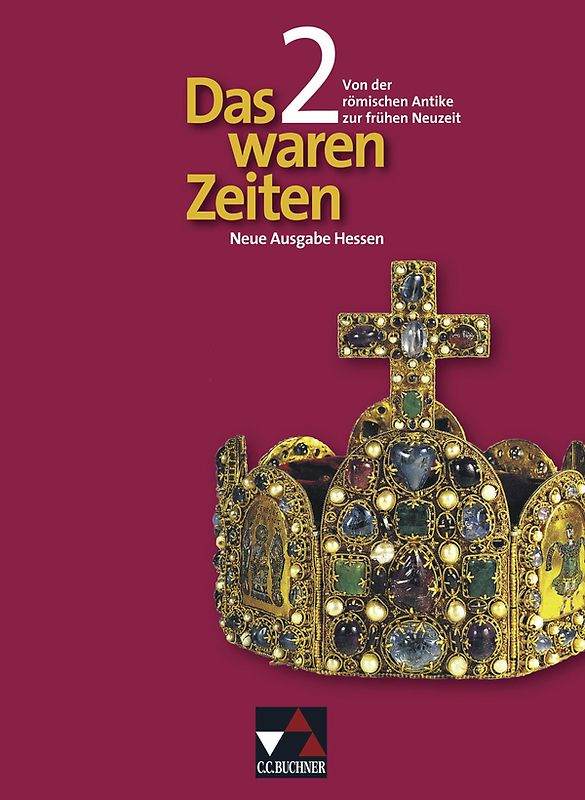 Das waren Zeiten – Neue Ausgabe Hessen / Das waren Zeiten Hessen 2 – neu