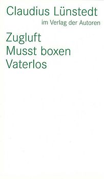 Zugluft / Musst boxen / Vaterlos