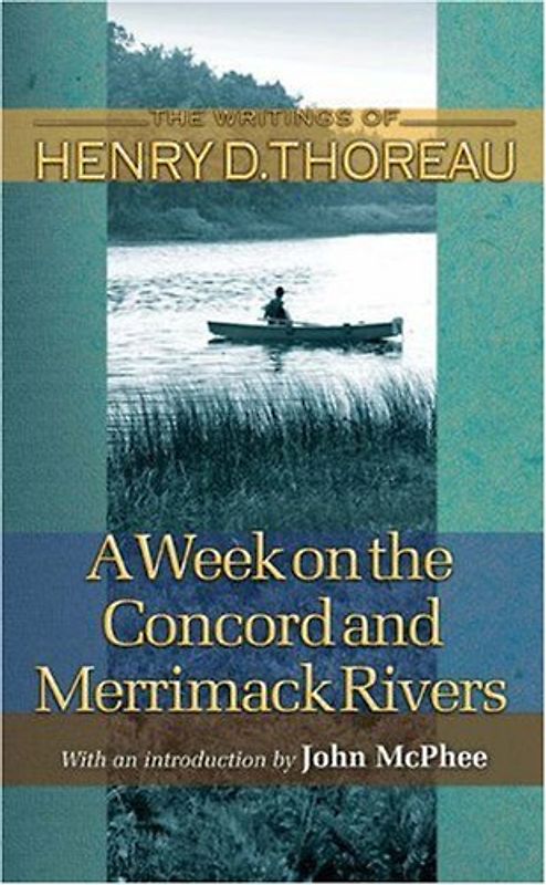A Week on the Concord and Merrimack Rivers (Writings of Henry D. Thoreau, Band 19)