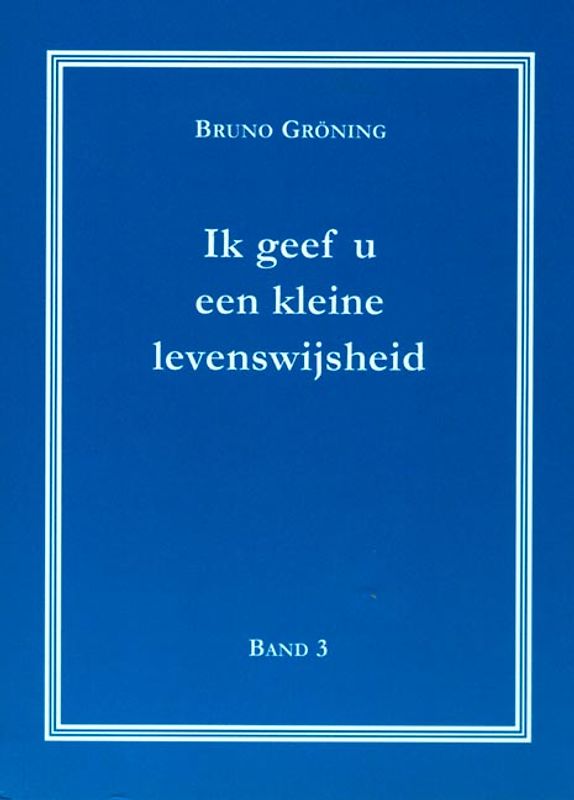 Ich gebe Ihnen eine kleine Lebensweisheit Band 3