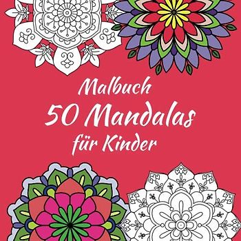 Malbuch 50 Mandalas für Kinder: Für Kinder ab 05 Jahren - Dicke Linien - Abmessungen (21,59 x 21,59 cm) - Muster auf einer Seite der Blätter gedruckt.